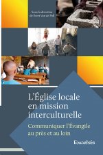 L’Église locale en mission interculturelle. Communiquer l’Évangile au près et au loin