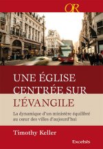 Une Église centrée sur l’Évangile.