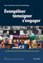 Évangéliser, témoigner, s’engager. Les documents de référence du mouvement de Lausanne