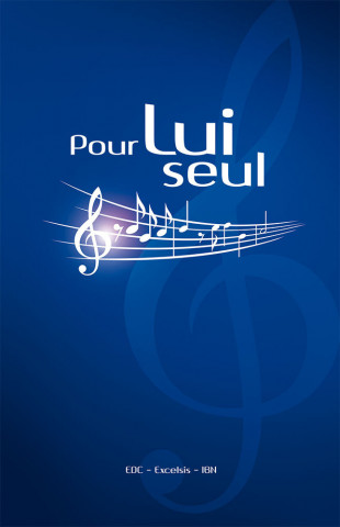 Pour lui seul. Recueil de chants avec partitions [Relié]