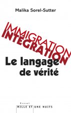 Immigration-intégration : le langage de vérité