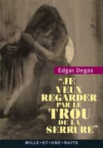 Je veux regarder par le trou de la serrure