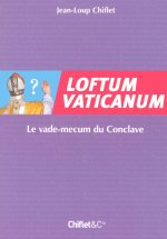 LOTFUM VATICANUM LE VADE-MECUM DU CONCLAVE