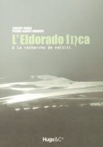 L'ELDORADO INCA A LA RECHERCHE DE PAITITI