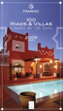 Maroc 100 riads & villas à moins de 100 euros 2009/2010