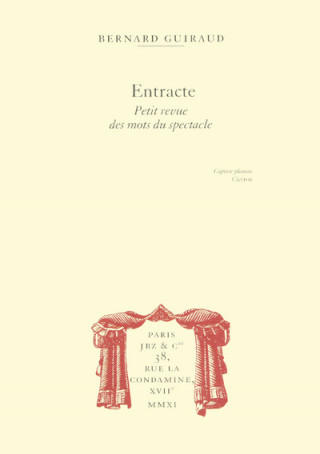 ENTRACTE - PETITE REVUE DES MOTS DU SPECTACLE