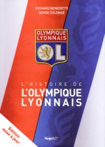 L'HISTOIRE DE L'OLYMPIQUE LYONNAIS - NOUVELLE EDITION
