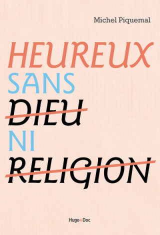 Heureux sans dieu ni religion