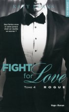 Fight for love - tome 4 Rogue