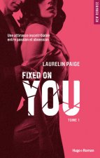 Fixed on you - tome 1