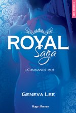 Royal Saga - tome 1 Commande-moi