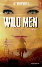 Wild men Saison 1