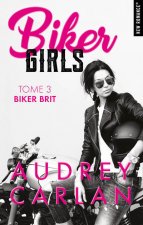 Biker Girls - tome 3 Biker brit