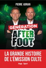 Génération After Foot - La grande histoire de l'émission culte