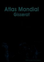 ATLAS MONDIAL GISSEROT