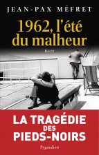 1962, l'été du malheur