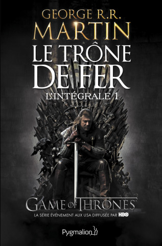 Le Trône de Fer - L'Intégrale