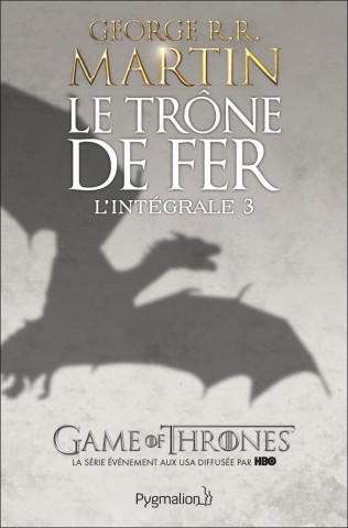 Le Trône de Fer - L'Intégrale
