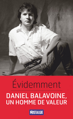 Evidemment, biographie de Daniel Balavoine