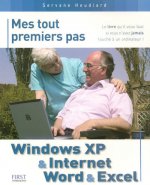 Mes tout premiers pas Windows XP & Internet, Word & Excel