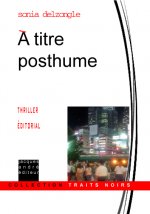 À titre posthume - thriller éditorial