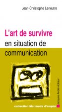 L'art de survivre en situation de communication