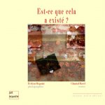 Est-ce que cela a existé ?