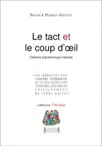 Le tact et le coup d'oeil - éléments d'épistémologie de la médecine