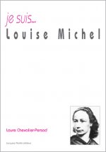 Je suis Louise Michel