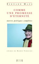 Comme une promesse d'éternité - oeuvres poétiques complètes