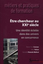 Être chercheur au XXIe siècle une identité éclatée dans des univers en concurrence