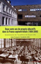 DEUX CENTS ANS DE PROGRES EDUCATIFS DANS LA FRANCE SEPTENTRIONALE (1808-2008)