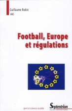 Football, Europe et régulations [actes du colloque international du 7 mai 2010]