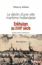 ENKHUIZEN AU XVIIIE SIECLE
