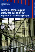 Éducation technologique et sciences de l'ingénieur regards sur les curricula et les pratiques