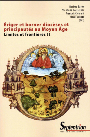 Ériger et borner diocèses et principautés au Moyen âge