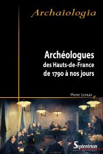 Archéologues des Hauts-de-France