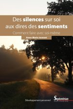 Des silences sur soi aux dires des sentiments