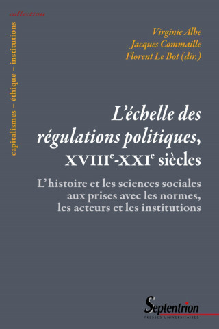 L'échelle des régulations politiques, XVIIIe-XXIe siècles