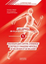 Les cahiers de la préparation mentale (tome 1)
