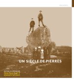 Un siècle de pierres
