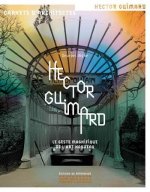 Hector Guimard - Le geste magnifique de l'art nouv