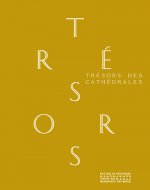 Trésors des cathédrales