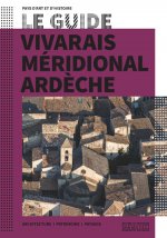 Vivarais Méridional - Ardèche Le guide