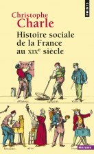 Histoire sociale de la France au XIXe siècle ((Réédition))