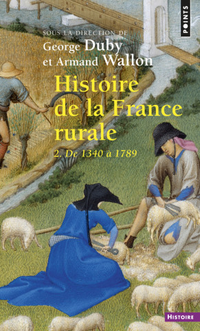 Histoire de la France rurale, tome 2  ((Réédition) T2)