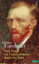 Van Gogh ou l'Enterrement dans les blés ((Réédition))