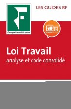 Loi Travail : analyse et code consolidé 2017
