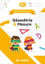 Cahier de réussite CM1 - Géométrie et Mesure