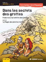 Dans les secrets des grottes - le roman